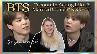 BTS: "YoonMin Acting Like A Married Couple" Reaction