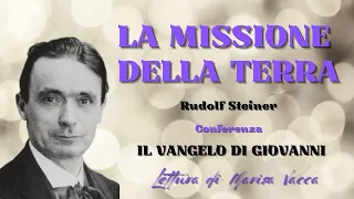 LA MISSIONE DELLA TERRA - IL Vangelo di Giovanni -  Rudolf Steiner -