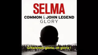 Common, John Legend - Glory (Tradução PT)