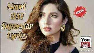 Noori Song | Superstar | Mahira Khan | LAVISH LYRICS