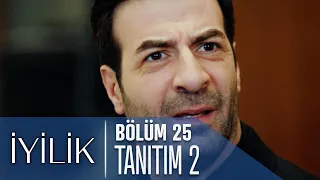 İyilik 25. Bölüm 2. Tanıtımı