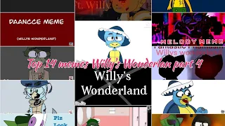 Top 14 meme Willy's Wonderlan part 4 special 500 subs