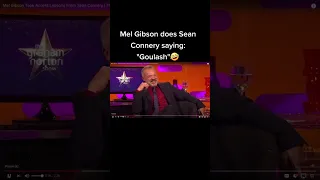 Mel Gibson does Sean Connery saying Goulash grahamnorton