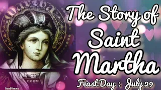 Who is ST. MARTHA || Feasr Day : July 29