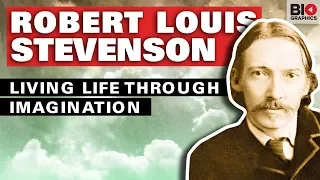 Robert Louis Stevenson: Living Life Through Imagination