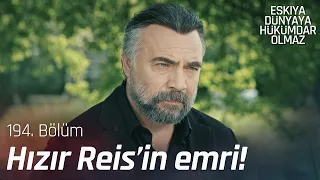 Hızır Reis'in İshak'a emri! - Eşkıya Dünyaya Hükümdar Olmaz 194. Bölüm