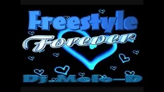 forever freestyle mix - Dj.Melo-D _ Freestyle mix _ Chicago _ Freestylemuzik