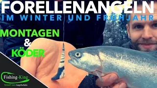 Forellenangeln im Winter und Frühjahr - Montagen und Köder| Fishing-King.de