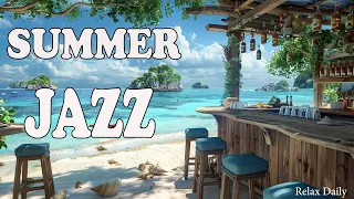 Summer Jazz Music at Beach Cafe Ambience with Sweet Bossa Nova Piano & Crashing Waves for Relaxation