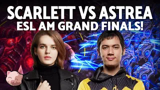 SCARLETT vs ASTREA: Regionals Grand Finals! | ESL Americas Regionals (Bo7 ZvP) - StarCraft 2