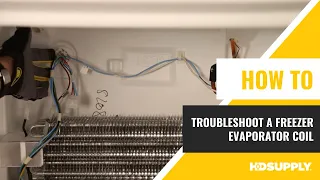 How to Troubleshoot a Freezer Evaporator Coil  | HD Supply