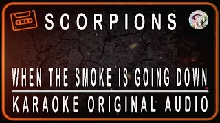 SCORPIONS - WHEN THE SMOKE IS GOING DOWN - KARAOKE ORIGINAL AUDIO