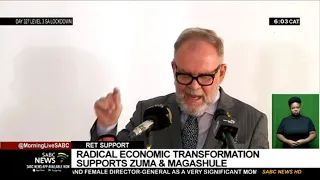 Radical Economic Transformation supports Zuma & Magashule