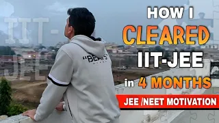 How I cleared JEE in 4 months?🔥| Stop giving excuses| JEE/NEET motivation!