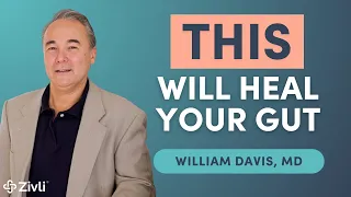 Uncover the Secret to Super Gut With William Davis, MD