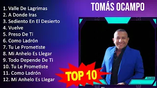 T o m á s O c a m p o 2023 MIX - Top 10 Best Songs - Greatest Hits - Full Album