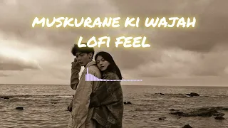 Muskurane ki wajah [Slowed+Reverb] |Arjit Singh| | lofi FEEL|