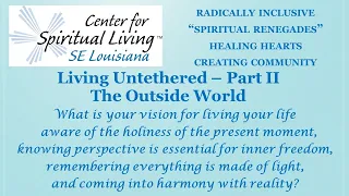 Living Untethered - The Outside World Sunday Service