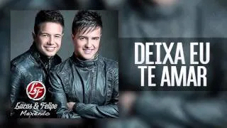 Lucas & Felipe - Deixa Eu Te Amar (CD Mexendo)