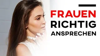 Wie du Frauen richtig ansprichst!