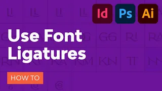 How to Use Font Ligatures in InDesign, Photoshop & Illustrator