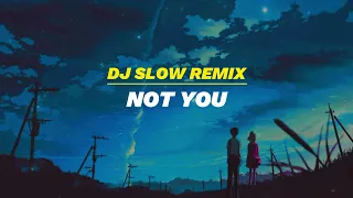 ○Terbaru DJ Slow Remix !!! Alan Walker x Emma Steinbakken - NOT YOU (Nick Project Bootleg)