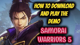 Samurai Warriors 5 Demo - Full Playthrough with Commentary + How to Download the Demo!