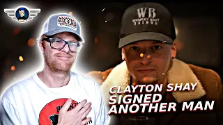 CLAYTON SHAY "SIGNED ANOTHER MAN" REACTION VIDEO