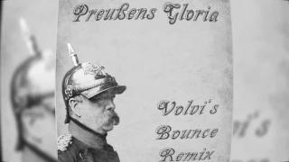 Preußens Gloria (Volvi's Bounce Remix)