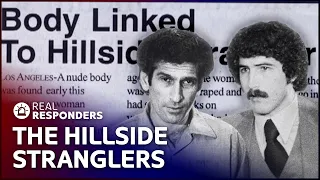 The Terror Of The Hillside Stranglers In Los Angeles | The New Detectives | Real Responders
