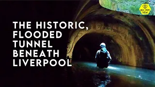 The Historic, Flooded, Abandoned Railway Tunnels of Liverpool