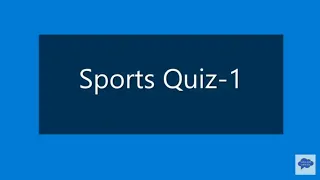 Sports Quiz|Sports Questions and Answers|Sports Games|Competitive Exams Questions related to Sports