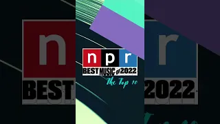 BEST Music of 2022 | npr - No. 9