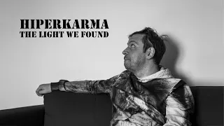 HIPERKARMA : THE LIGHT WE FOUND (2023)