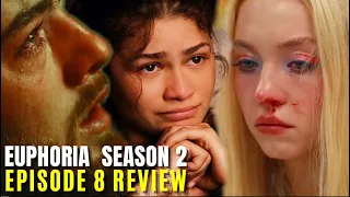 Euphoria S2 Episode 8 “All My Life, My Heart Has Yearned for a Thing I Cannot Name” Recap & Review