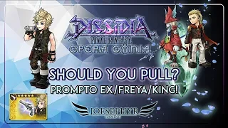 Dissidia: Opera Omnia - Should You Pull? Prompto EX/Freya/King! SYP Returns!