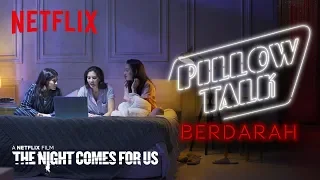 The Night Comes For Us | Pillow Talk Berdarah [HD] | Netflix
