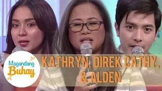 Kathryn, Direk Cathy, and Alden get emotional as they thank each other | Magandang Buhay