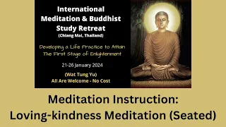 International Retreat - Meditation Instruction: Loving-kindness Meditation (Seated)