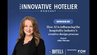 How AI is influencing the hospitality industry’s creative design process