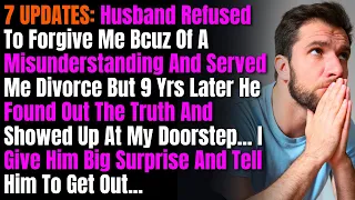 7 UPDATES: Husband Refused To Forgive Me Bcuz Of A Misunderstanding And Served Me Divorce But 9 Yrs