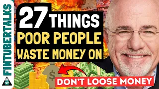 Dave Ramsey: 27 Things POOR People Waste Money On! | FRUGAL LIVING Tips for Financial Independence