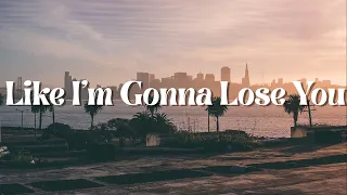 Like I'm Gonna Lose You - Meghan Trainor (Lyrics) ft. John Legend / Ellie G, Calvin H, Shawn Mendes