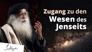 Die Wissenschaft des Zugangs zu den Kräften des Jenseits | Sadhguru