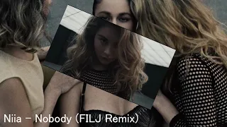 Niia - Nobody (FILJ Remix)