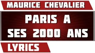 Paris A Ses 2000 Ans - Maurice Chevalier - paroles