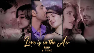 Love is in the Air Mashup | Vinick | Atif Aslam | Pehli Dafa | Brahmastra | Bollywood Lofi Mashup
