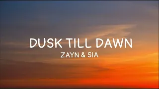 ZAYN & Sia - Dusk Till Dawn (Lyrics)