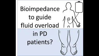 Bioimpedance guided fluid management and Peritoneal Dialysis