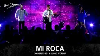 Mi Roca - Su Presencia (Cornerstone - Hillsong Worship) - Español